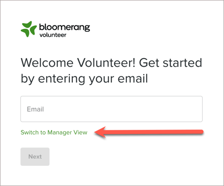 Switch to Manager View button on the volunteer login page.