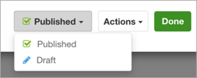 Shift visibility button with dropdown menu open. Options are Published and Draft. There are two buttons to the right of the visibility button: Actions and Done.